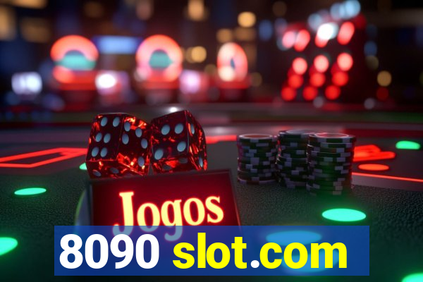 8090 slot.com